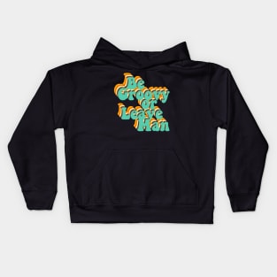 Be Groovy Or Leave Man Kids Hoodie